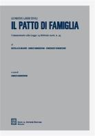 Il patto di famiglia. Commentario alla Legge 14 febbraio 2006, n. 55 di Nicola Di Mauro, Enrico Minervini, Vincenzo Verdicchio edito da Giuffrè