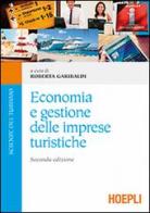 Economia e gestione delle imprese turistiche di Roberta Garibaldi edito da Hoepli