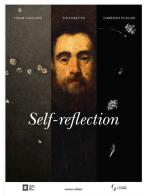Self-reflection. Omar Galliani. Tintoretto. Lorenzo Puglisi edito da Corsiero Editore
