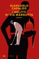 I delitti di via Margutta di Giancarlo Capaldo edito da Chiarelettere