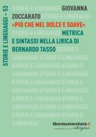 «Più che mel dolce e soave». Metrica e sintassi nella lirica di Bernardo Tasso di Giovanna Zoccarato edito da libreriauniversitaria.it