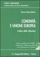 Comunità e unione europea. Codice delle istituzioni. Con CD-ROM di Bruno Nascimbene edito da Giappichelli