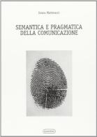 Semantica e pragmatica della comunicazione di Ivana Matteucci edito da Quattroventi