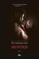Hunted. La casa della notte di P. C. Cast, Kristin Cast edito da Nord