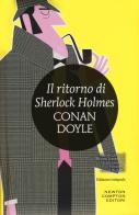 Il ritorno di Sherlock Holmes. Ediz. integrale di Arthur Conan Doyle edito da Newton Compton Editori