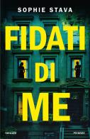 Fidati di me di Sophie Stava edito da Piemme