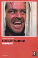Stanley Kubrick. Shining di Giorgio Cremonini edito da Lindau