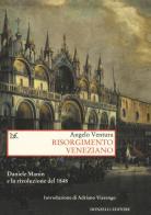 Risorgimento veneziano. Daniele Manin e la rivoluzione del 1848 di Angelo Ventura edito da Donzelli