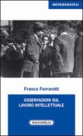 Osservazioni sul lavoro intellettuale di Franco Ferrarotti edito da Solfanelli
