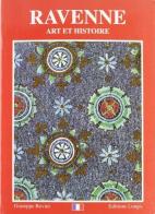 Ravenna. Arte e storia. Ediz. francese di Giuseppe Bovini edito da Longo Angelo