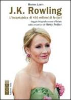 J. K. Rowling. L'incantatrice di babbani di Marina Lenti edito da Ares
