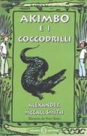 Akimbo e i coccodrilli di Alexander McCall Smith edito da Salani
