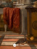 Studi tizianeschi. Annuario della Fondazione Centro studi Tiziano e Cadore (2025) vol. 14 edito da ZeL Edizioni