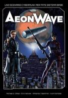 Aeon Wave. Ediz. italiana di Michael E. Shea edito da Dreamlord Press