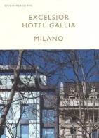 Excelsior Hotel Gallia Milano. Ediz. italiana e inglese edito da Mondadori Electa
