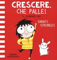 Sarah's Scribbles. Calendario 2018 di Sarah Andersen edito da Becco Giallo