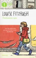 Professione spia di Louise Fitzhugh edito da Mondadori