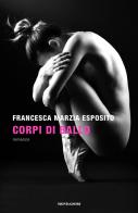 Corpi di ballo di Francesca Marzia Esposito edito da Mondadori