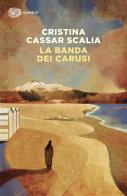 La banda dei carusi di Cristina Cassar Scalia edito da Einaudi