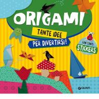 Origami. Con adesivi edito da Giunti Editore