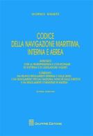 Codice della navigazione marittima, interna e aerea di Giorgio Righetti edito da Giuffrè