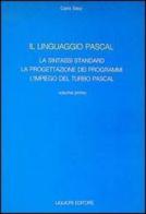 Il linguaggio Pascal vol.1 di Carlo Savy edito da Liguori