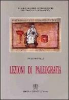 Lezioni di paleografia di Giulio Battelli edito da Libreria Editrice Vaticana