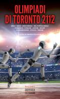 Olimpiadi di Toronto 2112 edito da Delos Digital