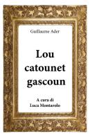 Lou Catounet gascoun di Guillaume Ader edito da Youcanprint