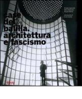 Case del Balilla. Architettura e fascismo di Rinaldo Capomolla, Marco Mulazzani, Rosalia Vittorini edito da Mondadori Electa