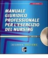 Manuale giuridico professionale per l'esercizio del nursing. Con CD-ROM di Luca Benci edito da McGraw-Hill Companies