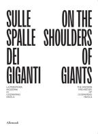 Sulle spalle dei giganti. La preistoria moderna di Costantino Nivola-On the shoulders of giants. The modern prehistory of Costantino Nivola. Ediz. bilingue edito da Allemandi