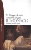 Il monaco di Matthew Gregory Lewis, Antonin Artaud edito da Bompiani