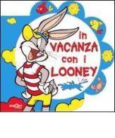 In vacanza con i Looney edito da Edicart