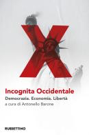 Incognita occidentale. Democrazia. Economia. Libertà edito da Rubbettino