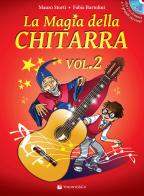 La magia della chitarra. Con CD-Audio. Con CD-Audio di Mauro Storti, Fabia Virginia Bartolini edito da Volontè & Co