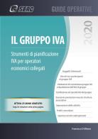 Il gruppo IVA. Strumenti di pianificazione IVA per operatori economici collegati di Francesco D'Alfonso edito da Seac