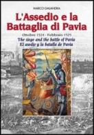 L' assedio e la battaglia di Pavia-The siege and the battle of Pavia-El asedio y la batalla de Pavia edito da Iuculano