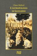 L' antropologia di Leonardo di Chiara Mallardi edito da Moretti & Vitali