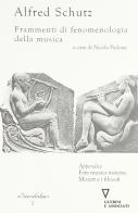 Frammenti di fenomenologia della musica di Alfred Schütz edito da Guerini e Associati