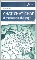 Chat chat chat di Eros Tanatto edito da Sovera Edizioni