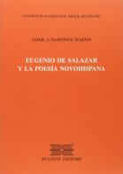 Eugenio de Salazar y la poesía novohispana di Jaime J. Martínez Martín edito da Bulzoni