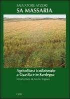 Sa massaria. Agricoltura tradizionale a Guasila e in Sardegna di Salvatore Atzori edito da CUEC Editrice
