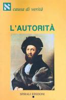 L'autorità di Carlo Sini, Roland Sublon, André-Jean Arnaud edito da Spirali