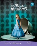 Alice in Wonderland. Level 5. Con espansione online edito da Pearson Longman