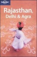 Rajasthan, Delhi & Agra. Ediz. inglese di Lindsay Brown, Amelia Thomas edito da Lonely Planet