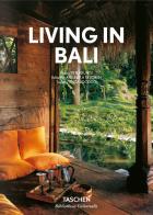 Living in Bali. Ediz. italiana, spagnola e portoghese di Anita Lococo edito da Taschen
