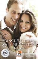 Prince William and Kate Middleton: their story. Livello 3 (A2). Con espansione online edito da Helbling