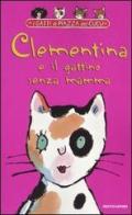 Clementina e il gattino senza mamma di Adèle Geras edito da Mondadori