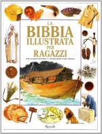 La Bibbia illustrata per ragazzi edito da Rizzoli